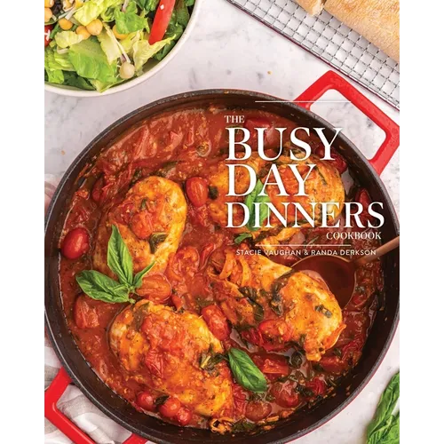 The Busy Day Dinners Cookbook