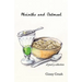 Absinthe and Oatmeal: A Poetry Collection