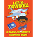 Let's Travel - A Black Children's Coloring Book