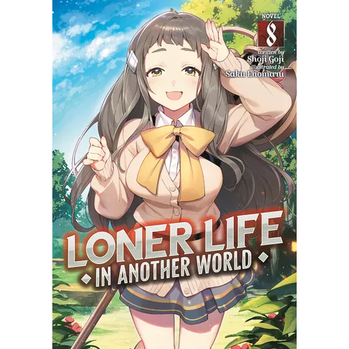 Loner Life in Another World (Light Novel) Vol. 8