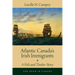 Atlantic Canada's Irish Immigrants: A Fish and Timber Story