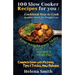 100 Slow Cooker Recipes for You: Cookbook How to Cook Healthy Meals for Weight Loss: Complete Guide with Pictures, Tips and Tricks, New Release (Lose