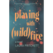 Playing with Wildfire