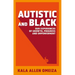Autistic and Black: Our Experiences of Growth, Progress and Empowerment