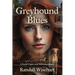 Greyhound Blues: A Rachel Chance and Will Keller Mystery