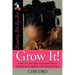 Grow It: How to Grow Afro-Textured Hair to Maximum Lengths in the Shortest Time