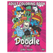 Doodle: An Adult Coloring Book Stress Relieving Doodle Designs Coloring Book with 25 Antistress Coloring Pages for Adults & Te