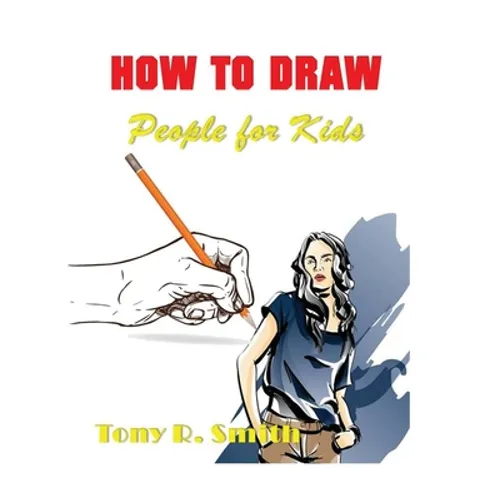 How to Draw People for Kids: Step By Step Techniques