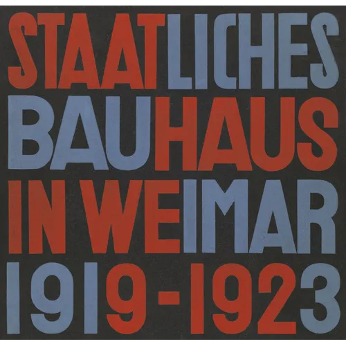Staatliches Bauhaus in Weimar 1919-1923
