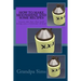 How to Make Moonshine and Some Recipes: Learn the Art that will bring you a lifetime of Joy!