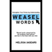 Strengthen Your Fiction by Understanding Weasel Words: Weasel words categorized by the problems they indicate and how to find them with one click