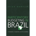 Participatory Budgeting in Brazil: Contestation, Cooperation, and Accountability