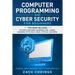 Computer Programming And Cyber Security for Beginners: This Book Includes: Python Machine Learning, SQL, Linux, Hacking with Kali Linux, Ethical Hacki