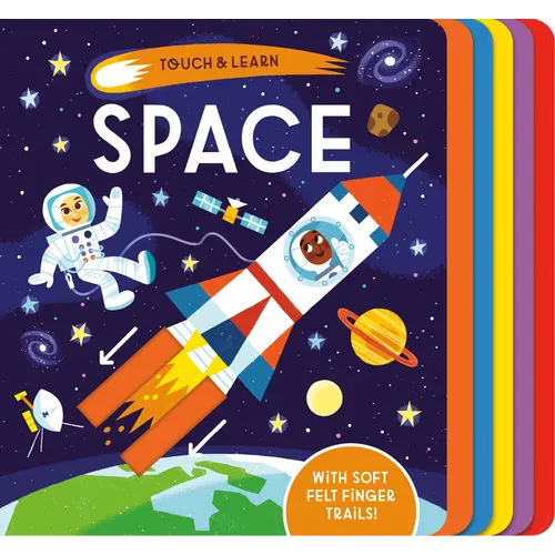 Touch & Learn: Space: With Colorful Felt to Touch and Feel