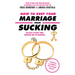How to Keep Your Marriage from Sucking: The Keys to Keep Your Wedlock Out of Deadlock