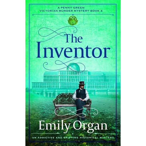 The Inventor: An Addictive and Gripping Historical Mystery