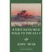 A Thousand-Mile Walk To The Gulf - Legacy Edition: A Great Hike To The Gulf Of Mexico, Florida, And The Atlantic Ocean