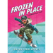Frozen in Place: A Snowboarding Story