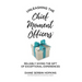 Unleashing the Chief Moment Officers: Reliably Giving the Gift of Exceptional Experiences
