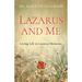 Lazarus and Me: Living Life in Lazarus Moments