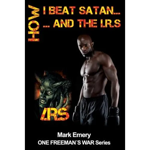 How I Beat Satan...and the I.R.S.