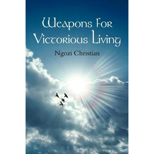 Weapons for Victorious Living