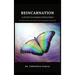 REINCARNATION a study in human evolution