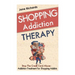 Shopping Addiction Therapy: Stop The Credit Card Abuse - Addiction Treatment For Shopping Addicts