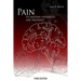 Pain: Its Anatomy, Physiology and Treatment: Third Edition