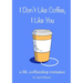 I Don't Like Coffee, I Like You: A BL Coffee Shop Romance