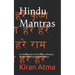 Hindu Mantras: An Introduction to the Power of Sounds, Words, Vibrations, and Recitations