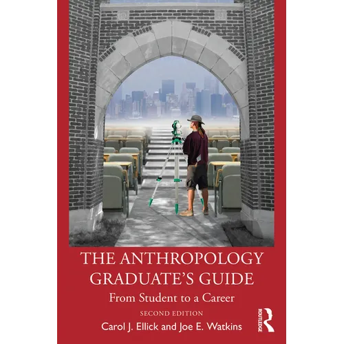 The Anthropology Graduate's Guide: From Student to a Career