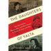 The Daughters of Yalta: The Churchills, Roosevelts, and Harrimans: A Story of Love and War