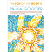 The Joy of the Gospel: A Six-Week Study on Sharing Faith