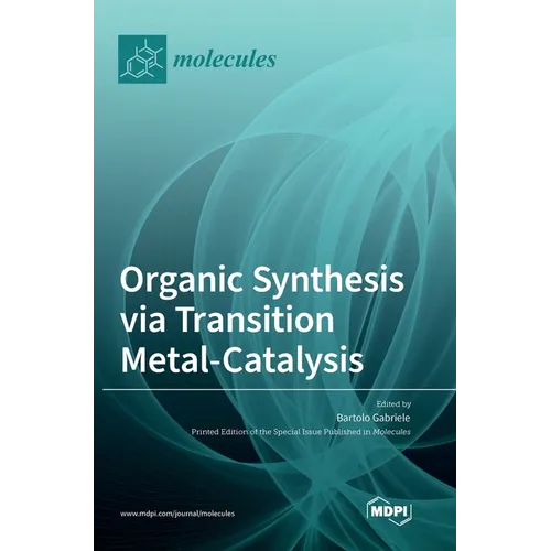 Organic Synthesis via Transition Metal-Catalysis