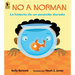 No a Norman: La Historia de Un Pececito Dorado