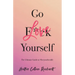 Go Love Yourself: The Ultimate Guide to #liveyourbestlife