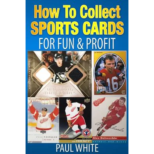How To Collect Sports Cards: For Profit & Fun
