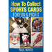 How To Collect Sports Cards: For Profit & Fun