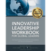 Innovative Leadership Workbook for Global Leaders