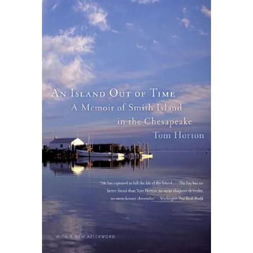 An Island Out of Time: A Memoir of Smith Island in the Chesapeake