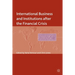 International Business and Institutions After the Financial Crisis