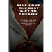 Self-Love the Best Gift to Oneself: (35 things you need to do to love yourself and live happily)