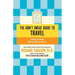The Don't Sweat Guide to Travel: Hitting the Road Without Excess Worry