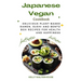 Japanese Vegan Cookbook: Delicious Plant-Based Ramen, Sushi and Bento Box Recipes for Health and Happiness