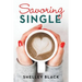Savoring Single
