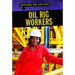 Oil Rig Workers