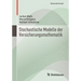 Stochastische Modelle Der Versicherungsmathematik