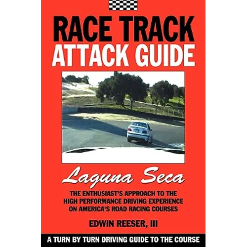 Race Track Attack Guide-Laguna Seca
