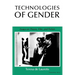Technologies of Gender: Essays on Theory, Film, and Fiction